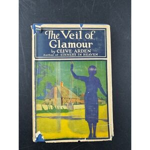 The Veil of Glamour Clive Arden 1926 Grosset & Dunlap Hardcover Dust Jacket